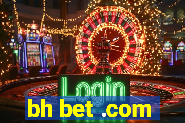 bh bet .com